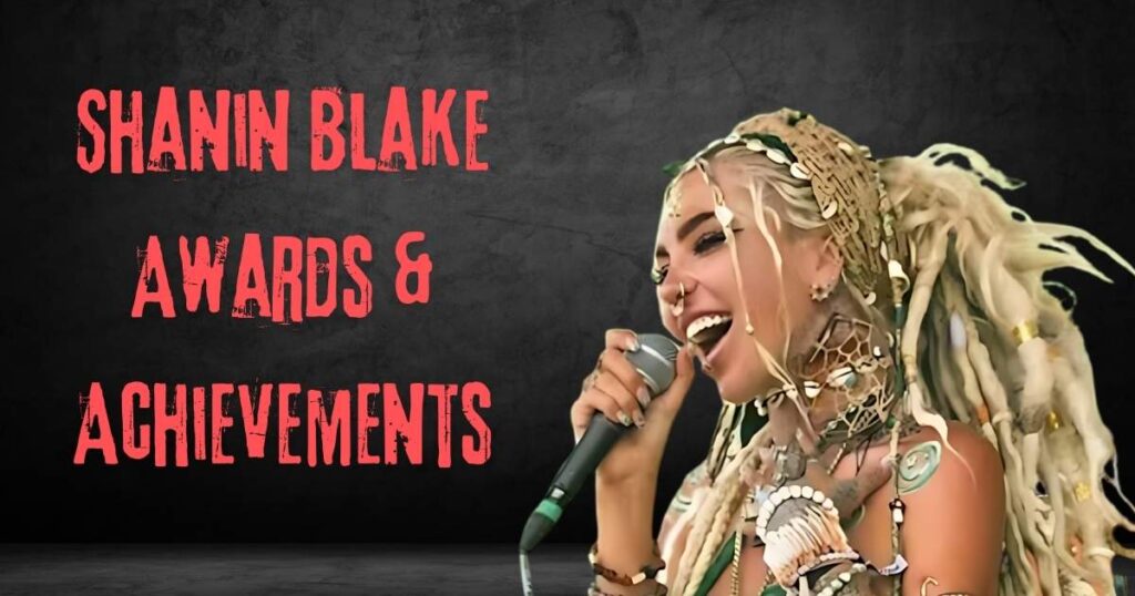 Shanin Blake Awards & Achievements