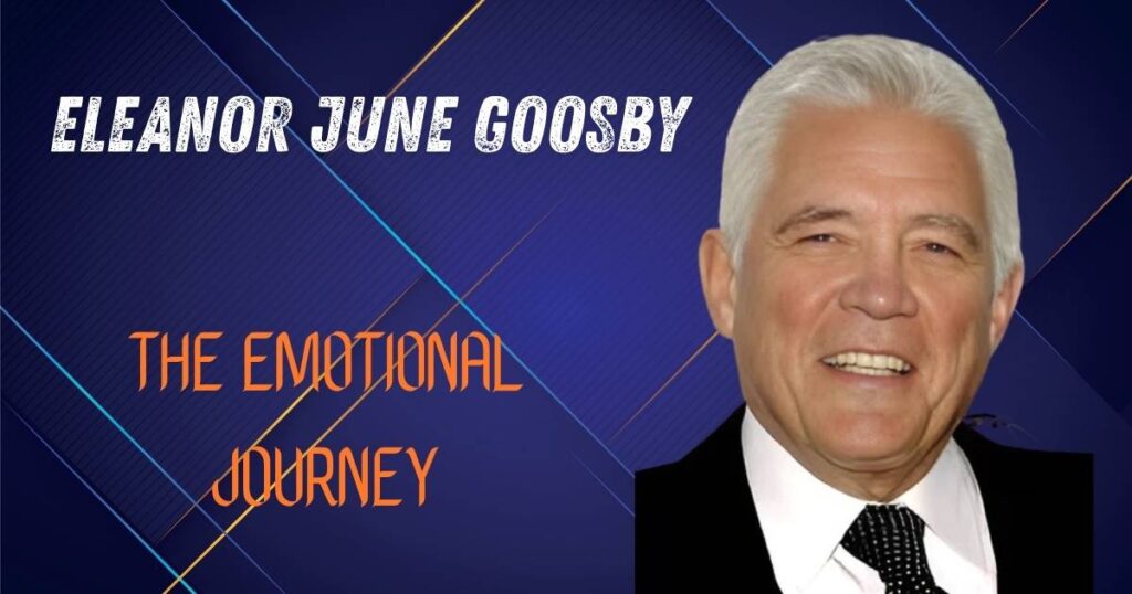 Eleanor June Goosby  The Emotional Journey