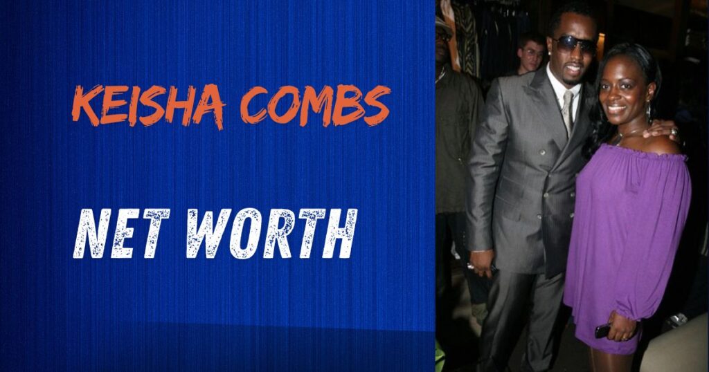 Estimating Keisha Combs Net Worth