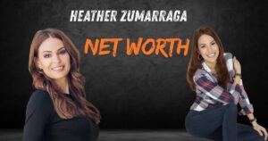 Meet heather zumarraga net worth : Age, Height , Weight, Education