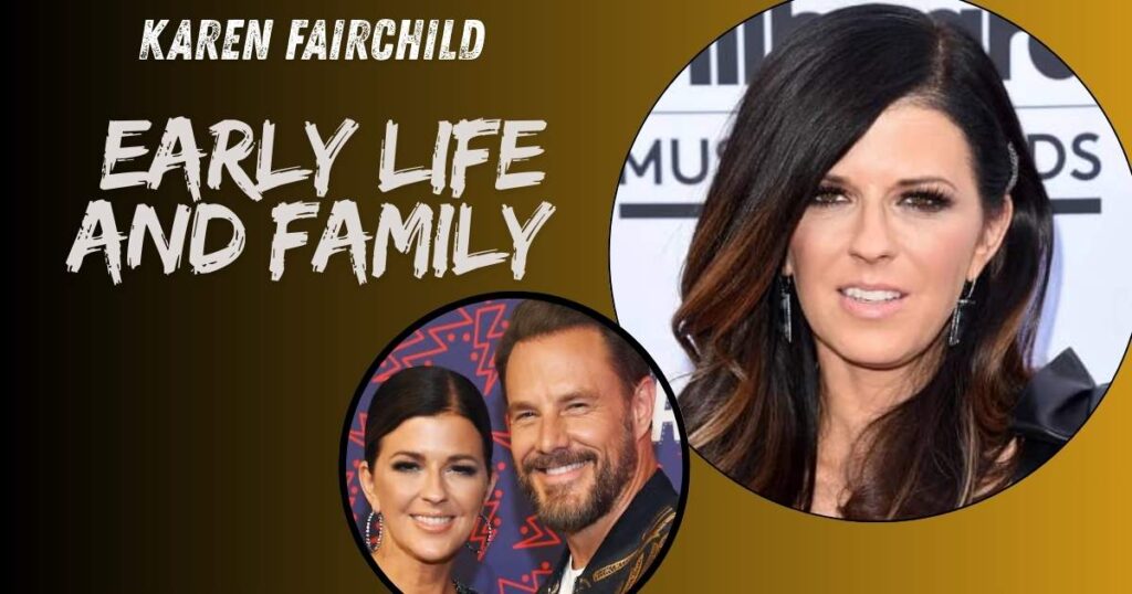 Karen Fairchild Early Life and Family
