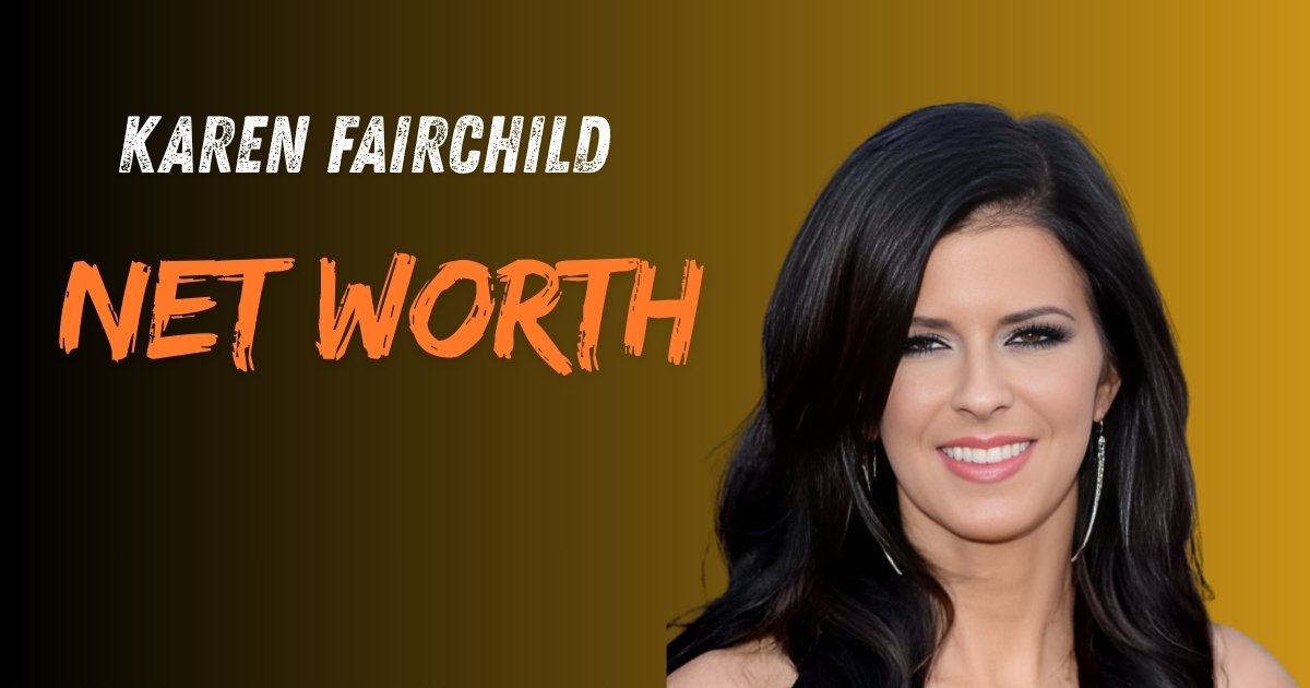Karen Fairchild Net Worth