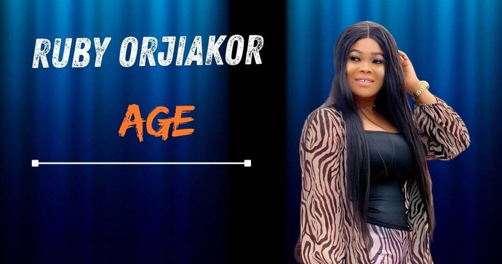 Ruby Orjiakor’s Age