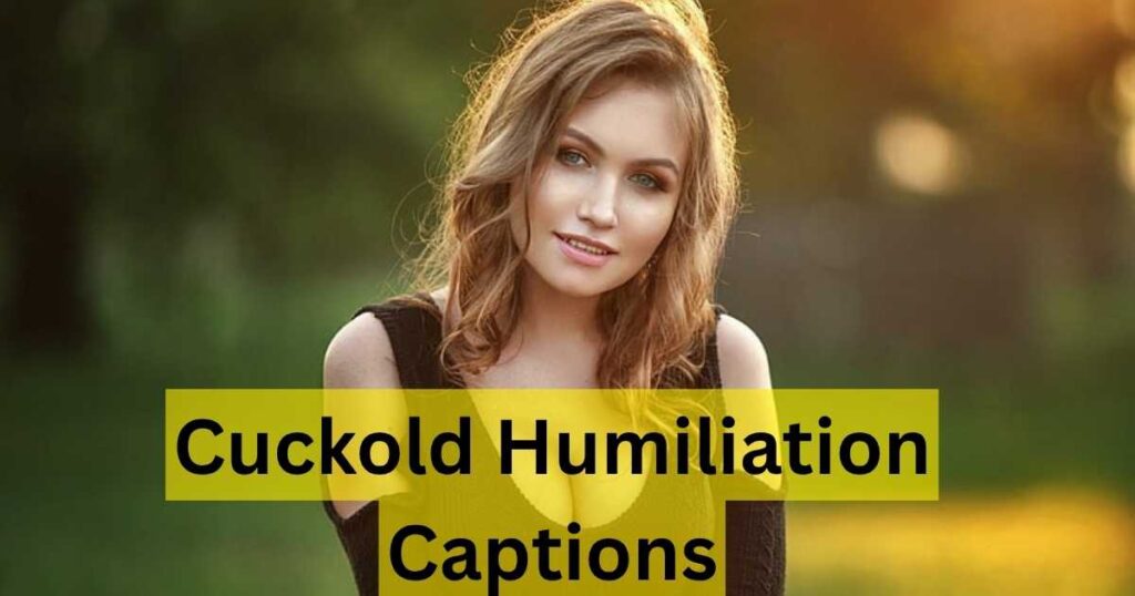 Cuckold Humiliation Captions