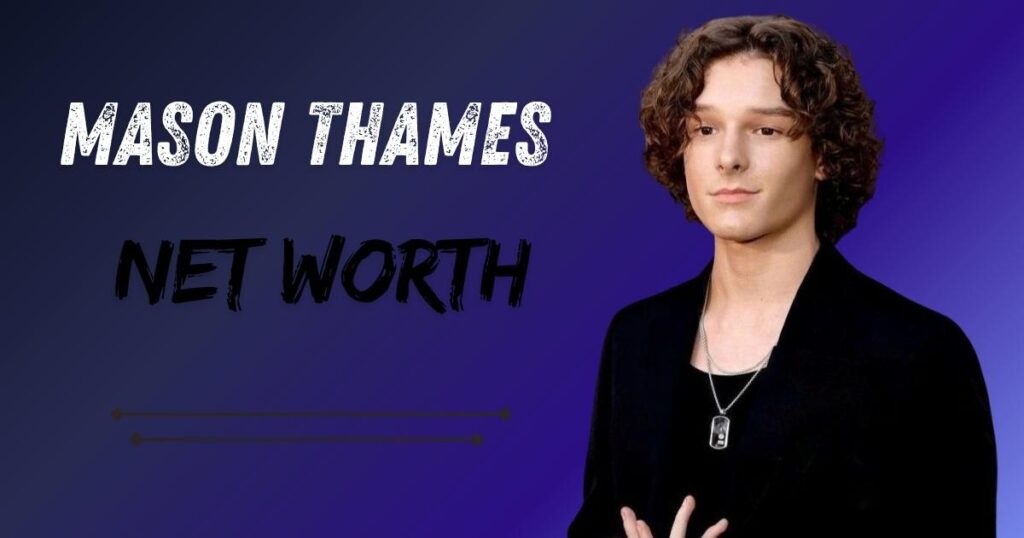 Mason Thames Net Worth
