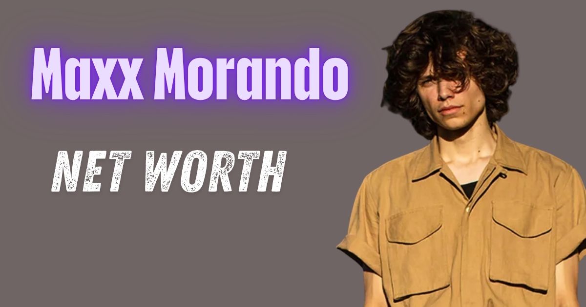 Maxx Morando Net Worth