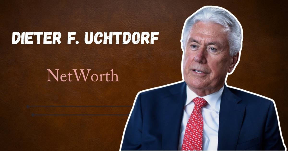 Dieter F. Uchtdorf Net Worth