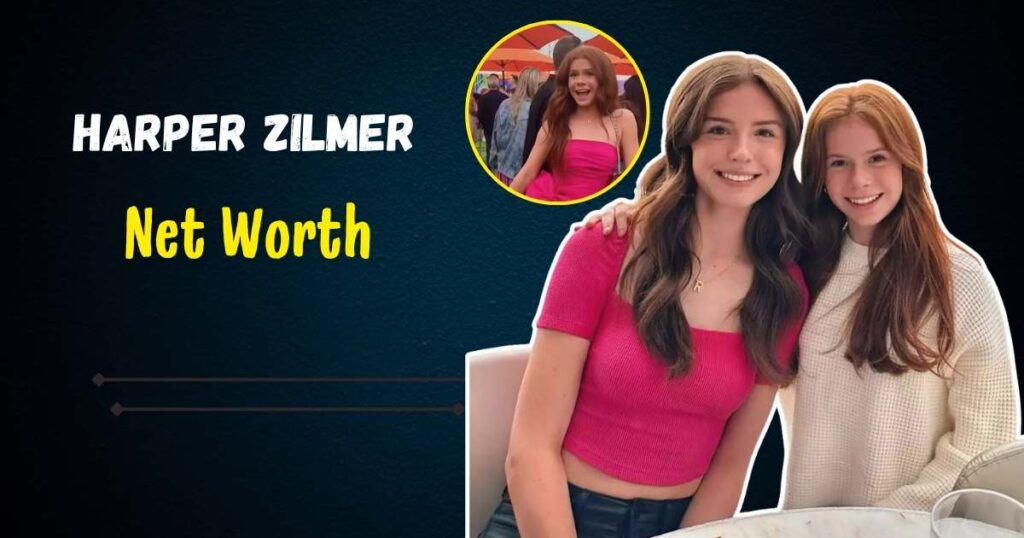 Harper Zilmer Net Worth