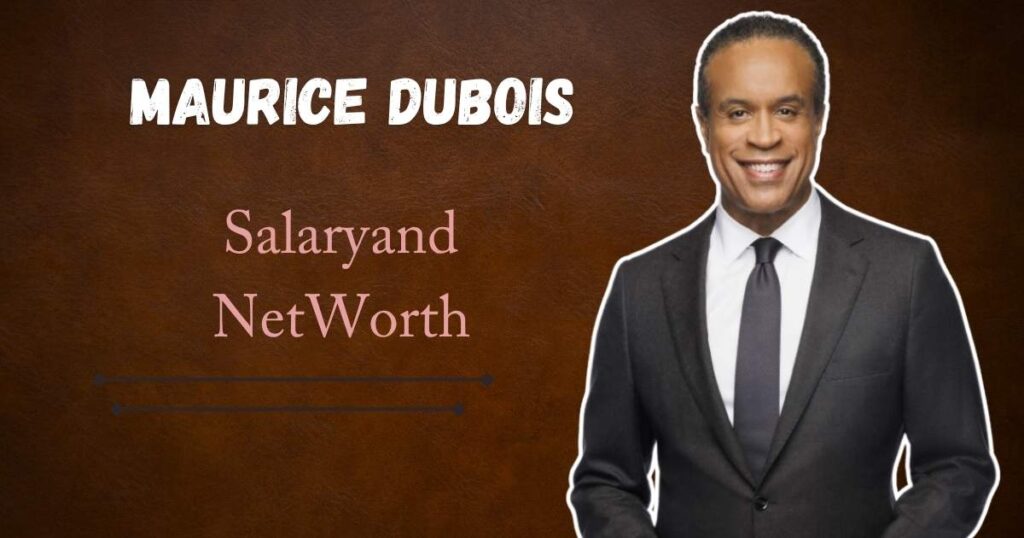 Maurice DuBois Net Worth