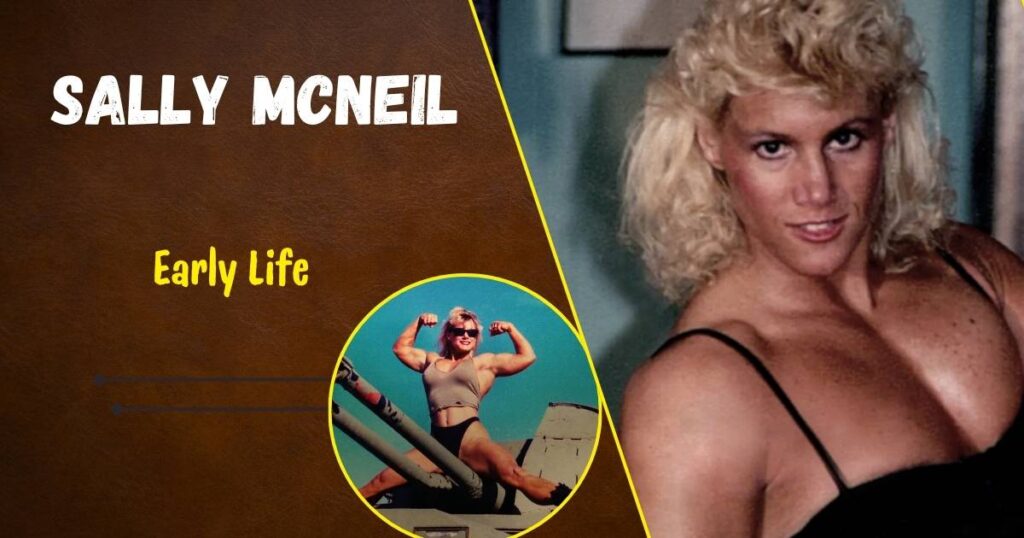 Sally McNeil Early Life and Background