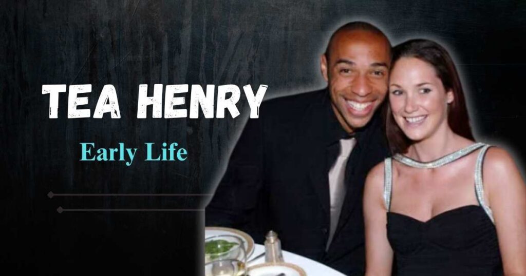 Téa Henry Early Life