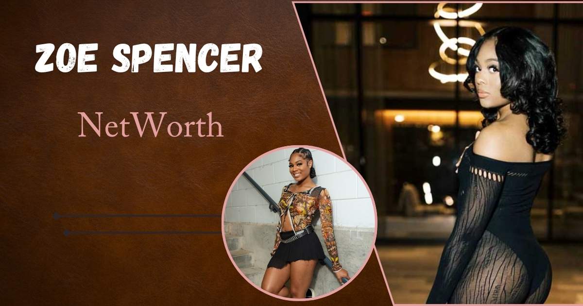 Zoe Spencer Net Worth