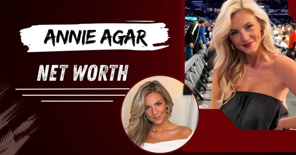 Annie Agar Net Worth