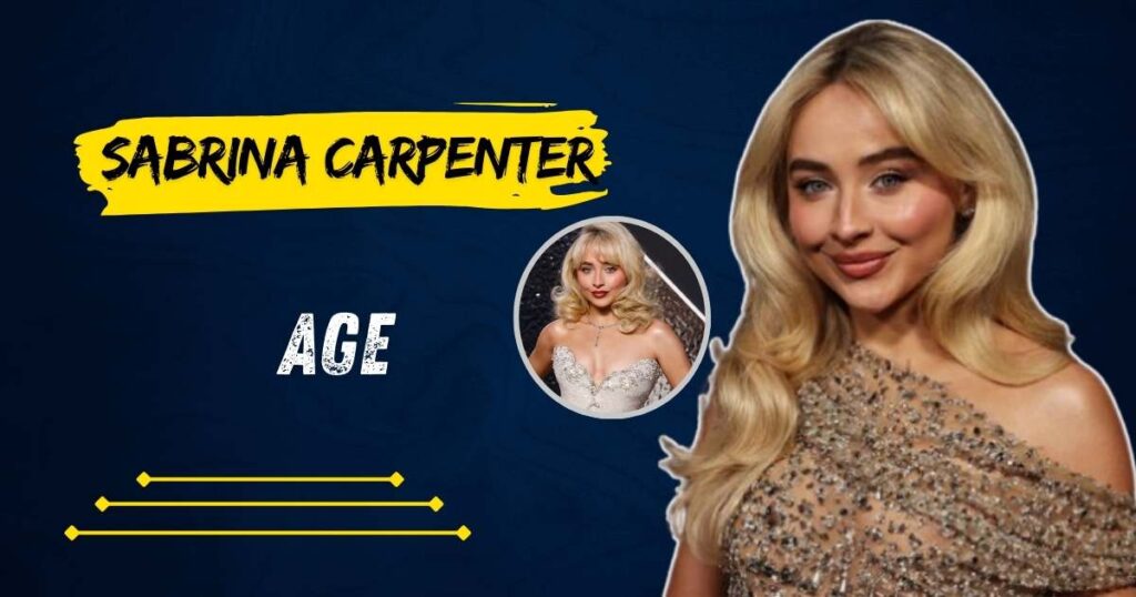 Sabrina Carpenter Age